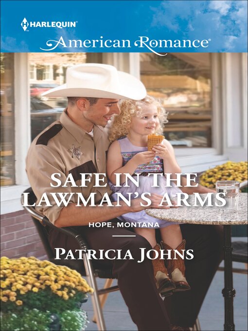 Title details for Safe in the Lawman's Arms by Patricia Johns - Available